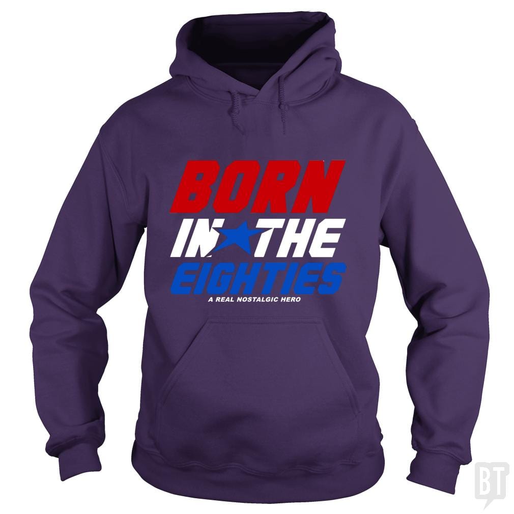 Born In The Eighties Hoodie