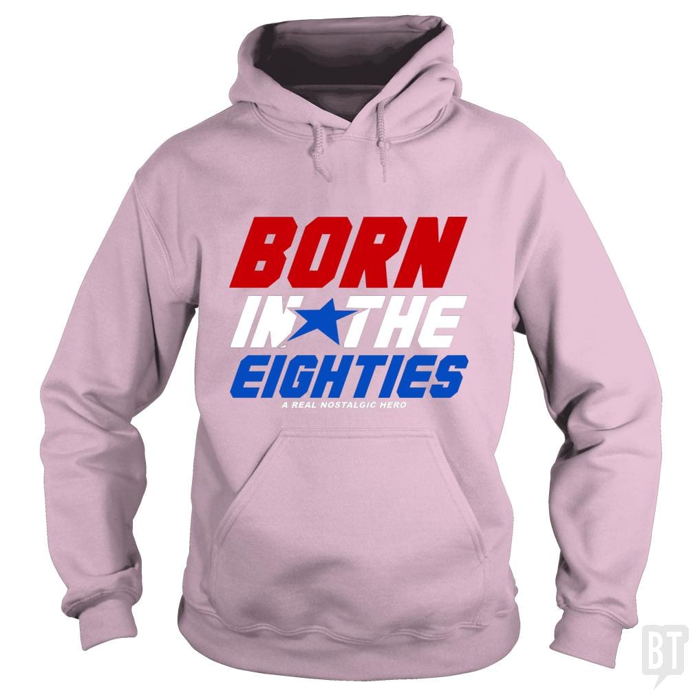 Born In The Eighties Hoodie