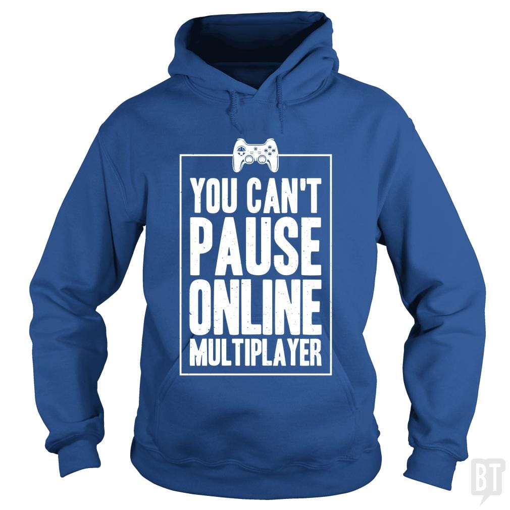 Can Not Pause Online Hoodie