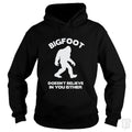 Bigfoot Doesn't Believe Hoodie