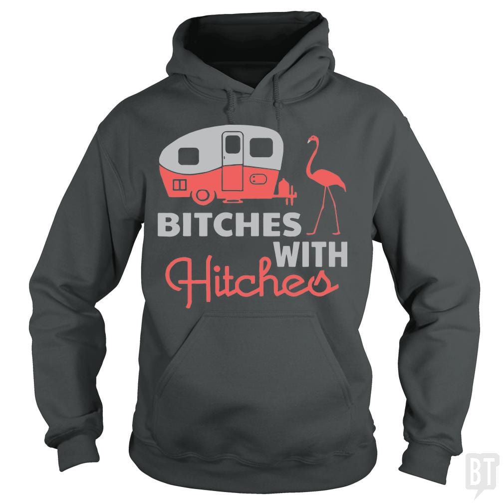 Bitches with Hitches Hoodie