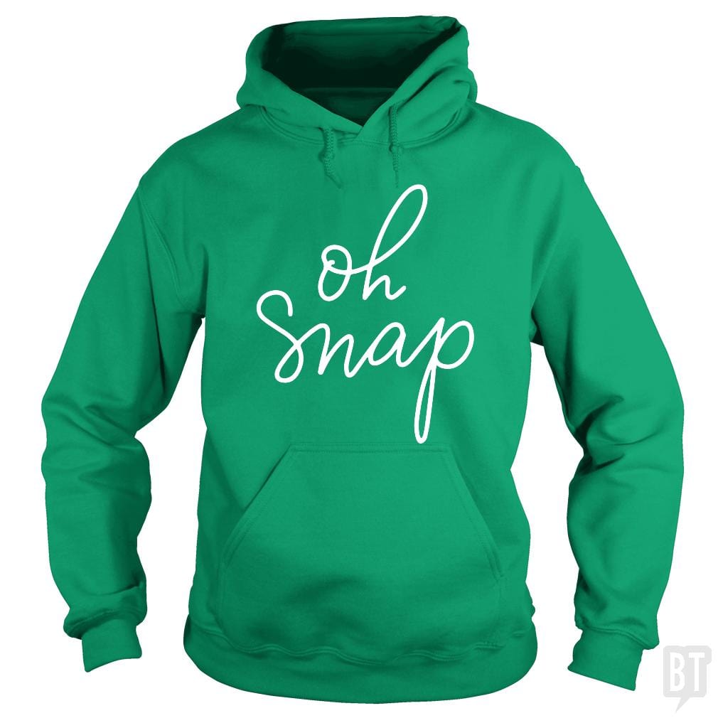 Oh Snap Hoodie