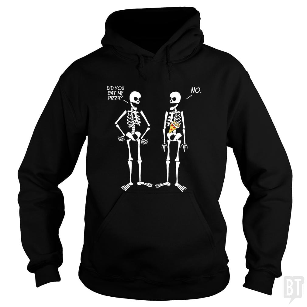 Did You Eat My Pizza? Hoodie