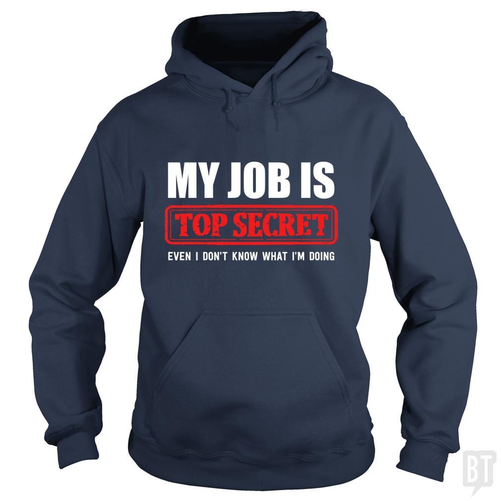 Top Secret Job Hoodie