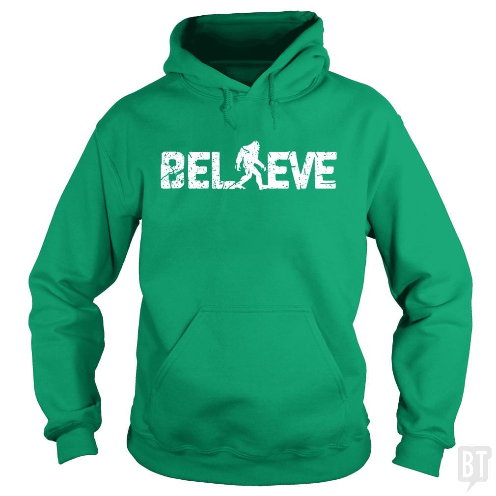 Believe Bigfoot Hoodie