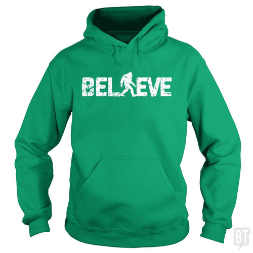 Believe Bigfoot Hoodie