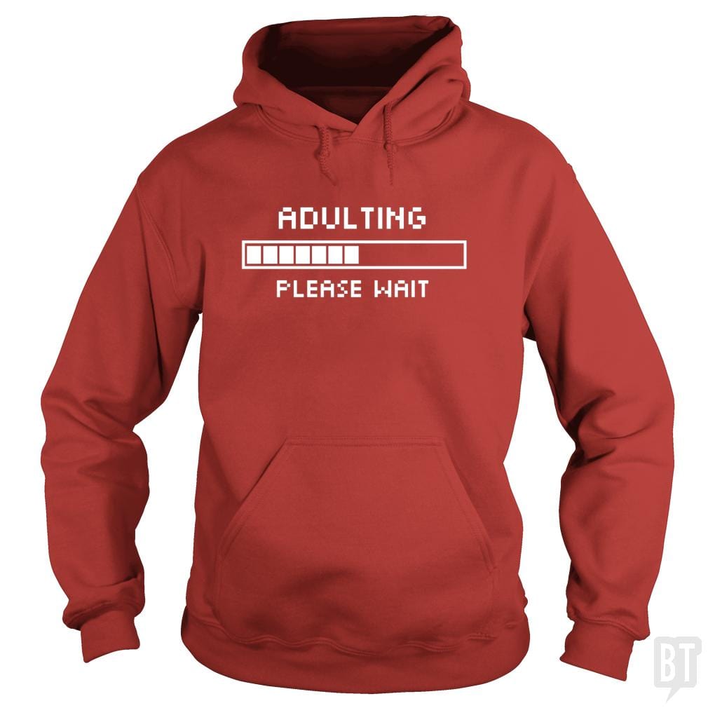 Adulting Please Wait Hoodie