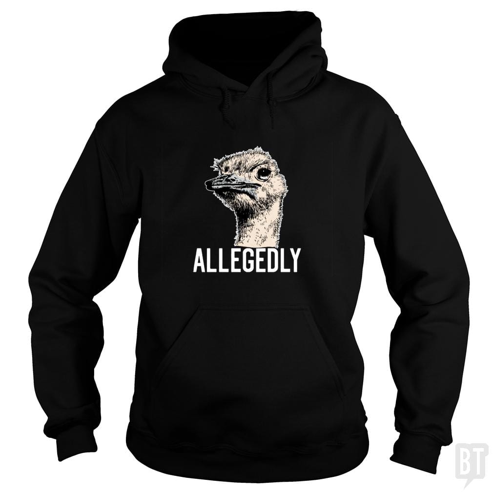 Letterkenny Allegedly Ostrich Hoodie