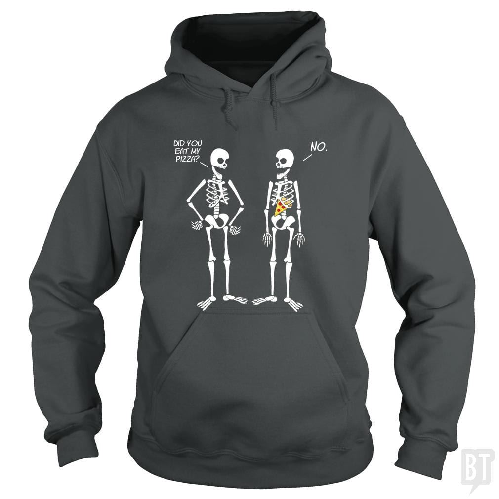 Did You Eat My Pizza? Hoodie