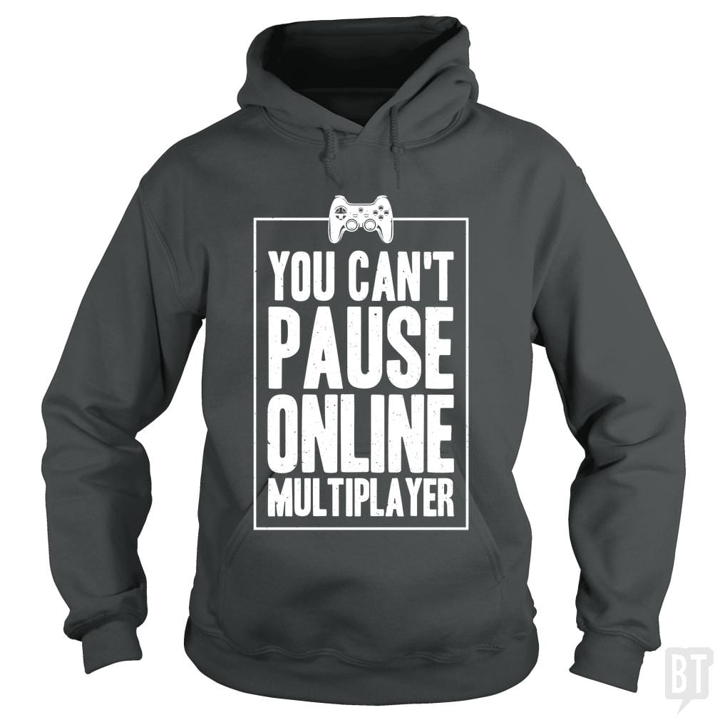 Can Not Pause Online Hoodie