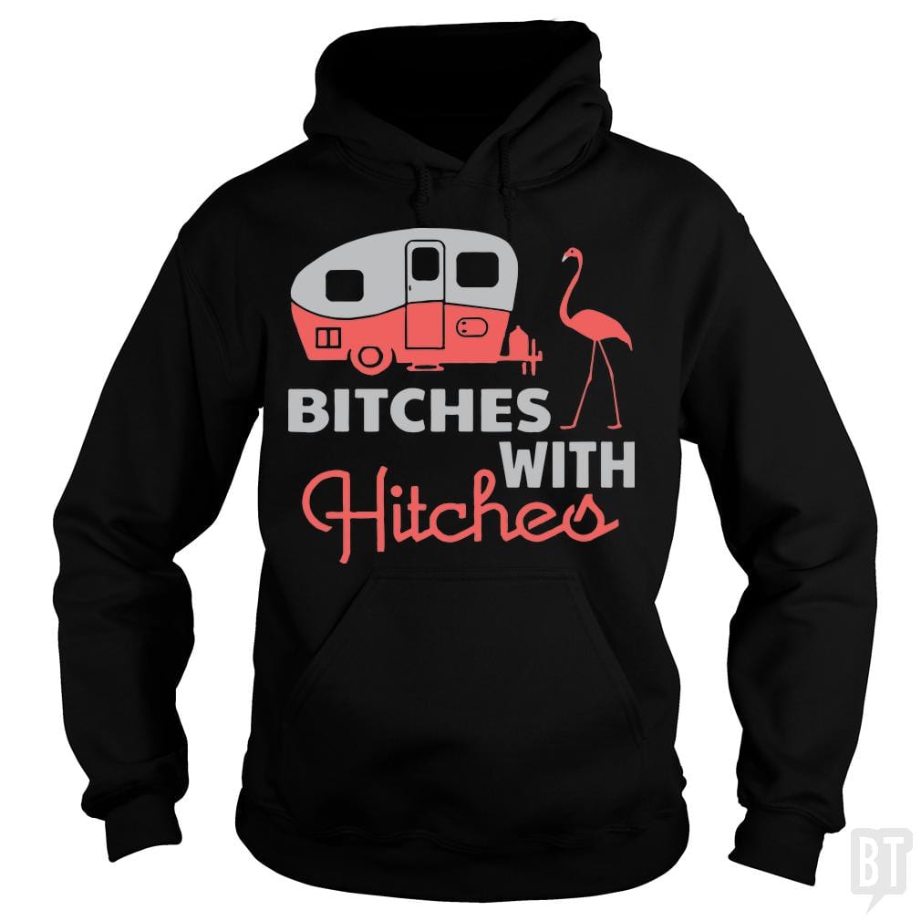 Bitches with Hitches Hoodie