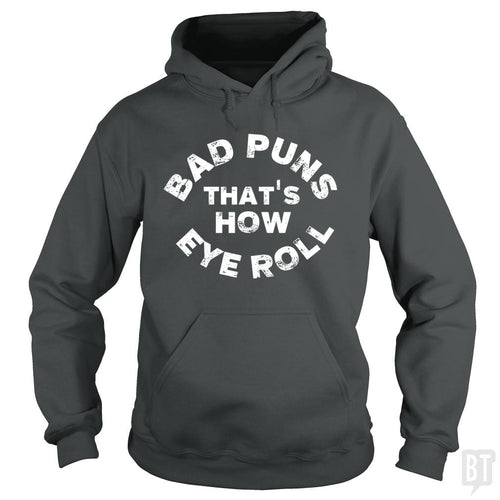 Bad Puns That's How Eye Roll Hoodie