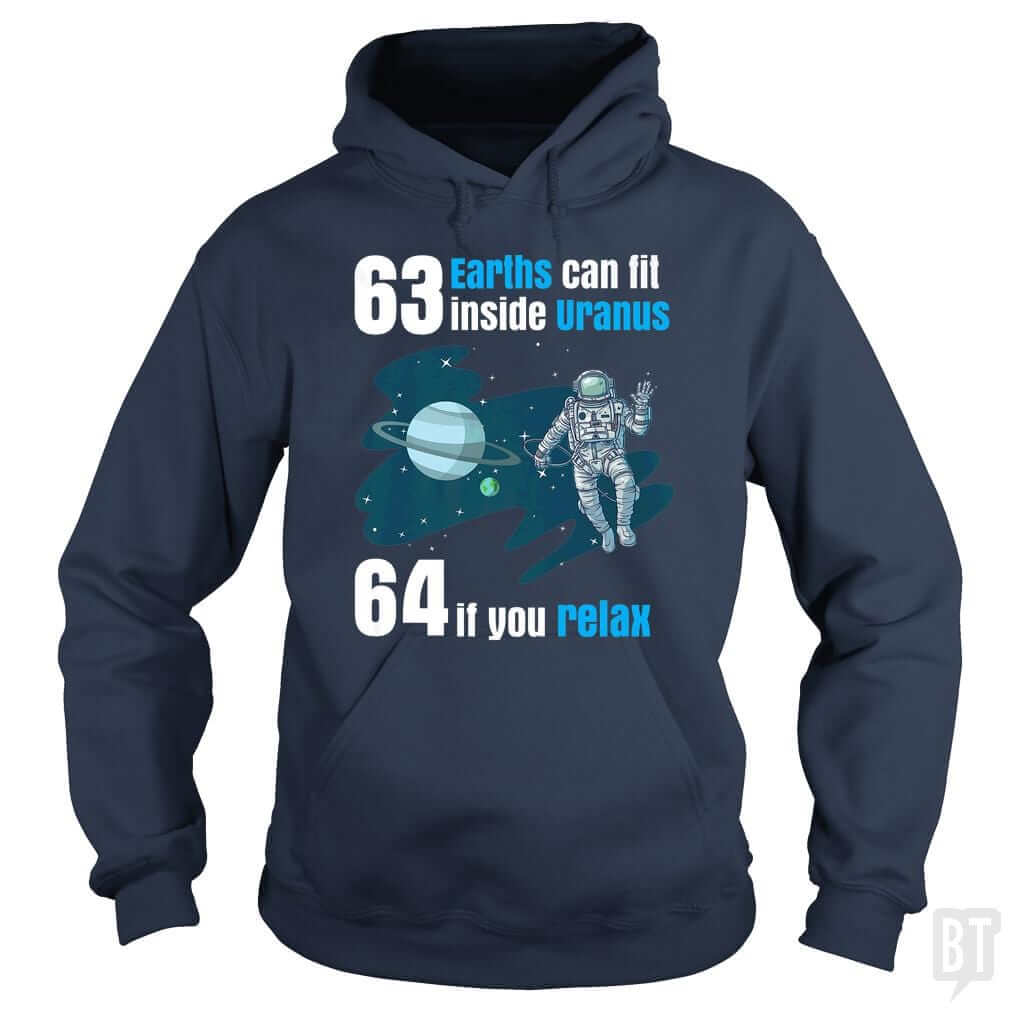 63 Earths Can Fit Inside Uranus Hoodie