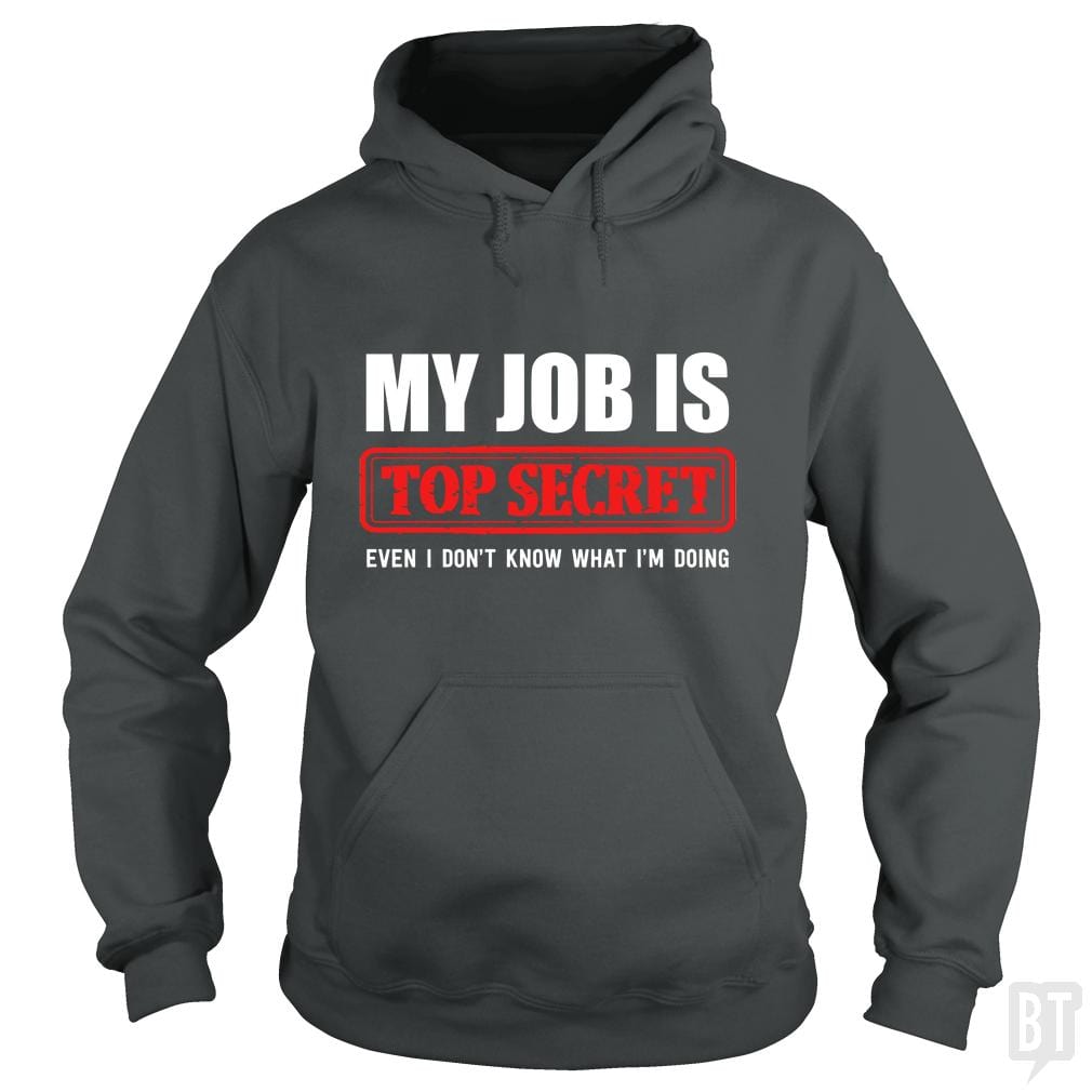 Top Secret Job Hoodie