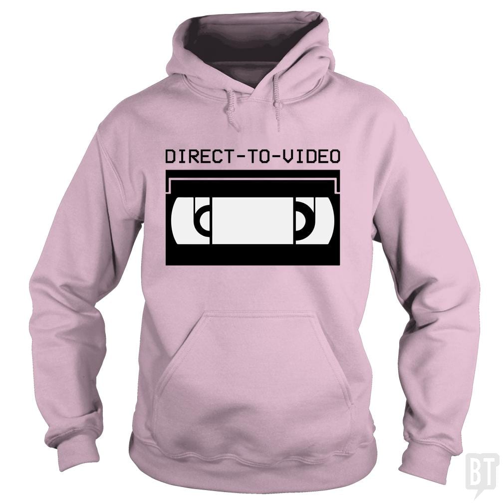 Direct To Video Hoodie