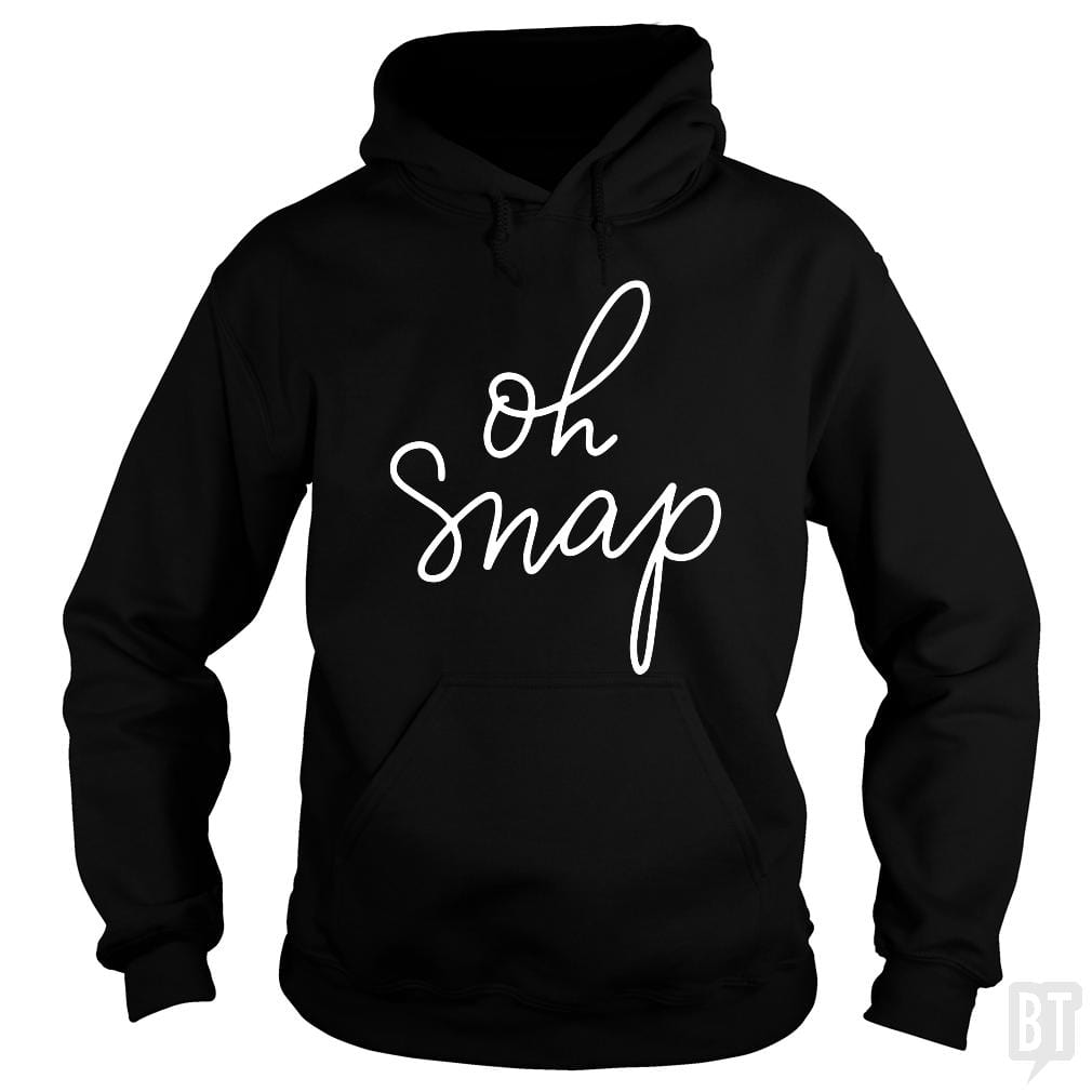 Oh Snap Hoodie