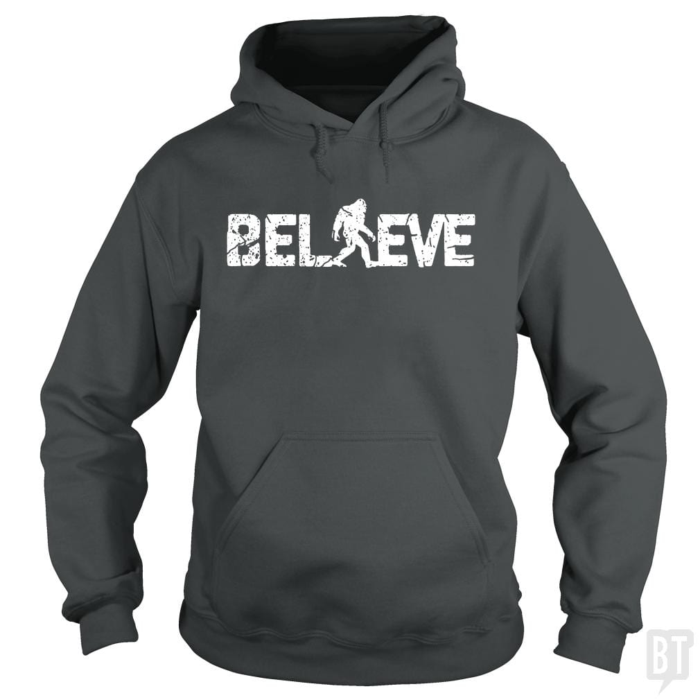 Believe Bigfoot Hoodie