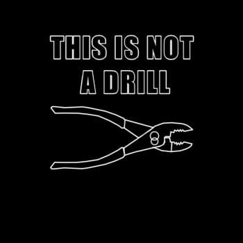This Is Not A Drill Hoodie