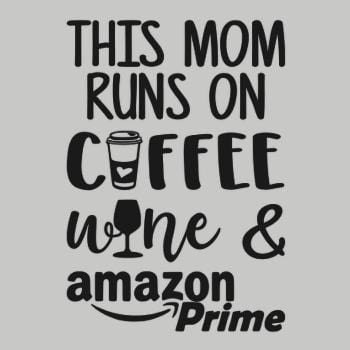 This Mom Runs on Coffee, Wine and Amazon Prime Hoodie