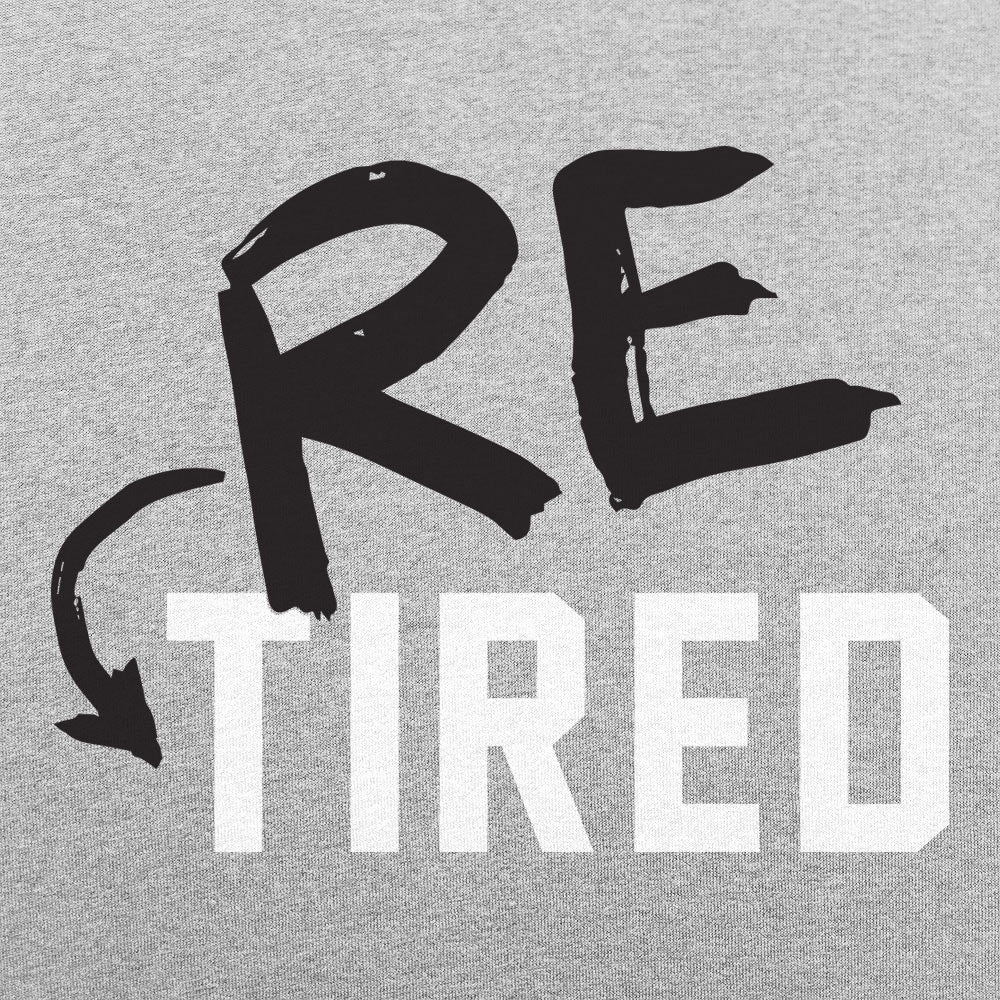 Re-Tired