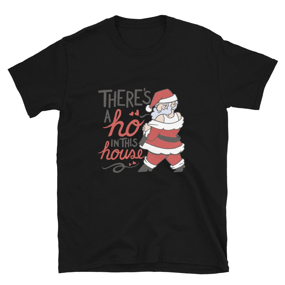 Ho In This House Sexy Santa Adult Sarcastic Humor T-Shirt