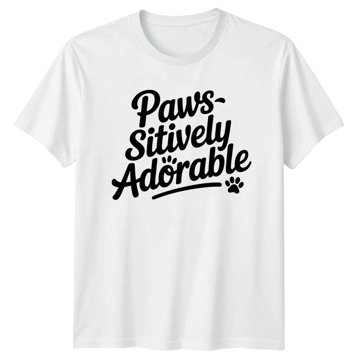 Paws-sitively Adorable T-Shirt Cute Pets Dogs Birthday Gift For Him And Her