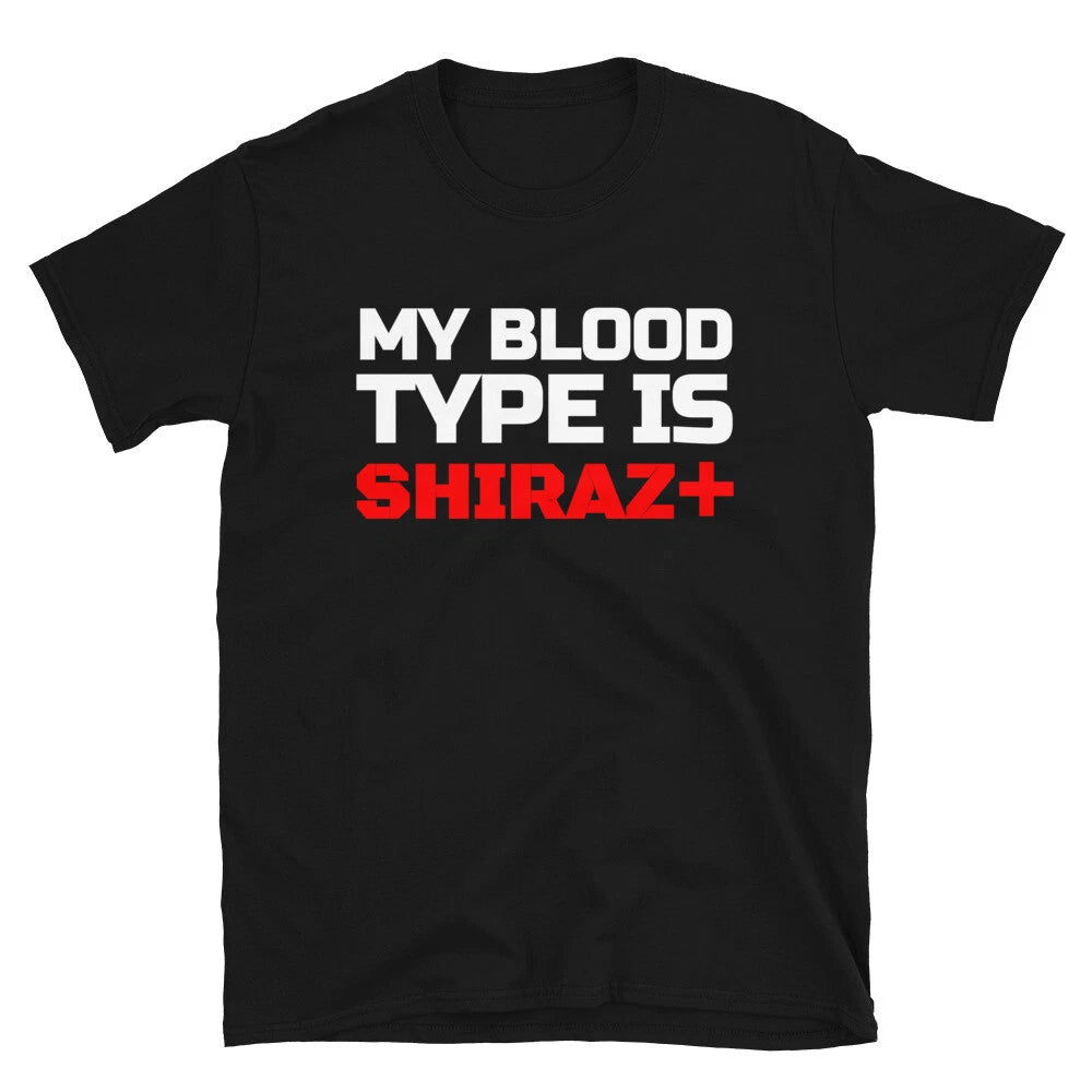 Shiraz Wine Blood Type Funny Alcohol T-Shirt