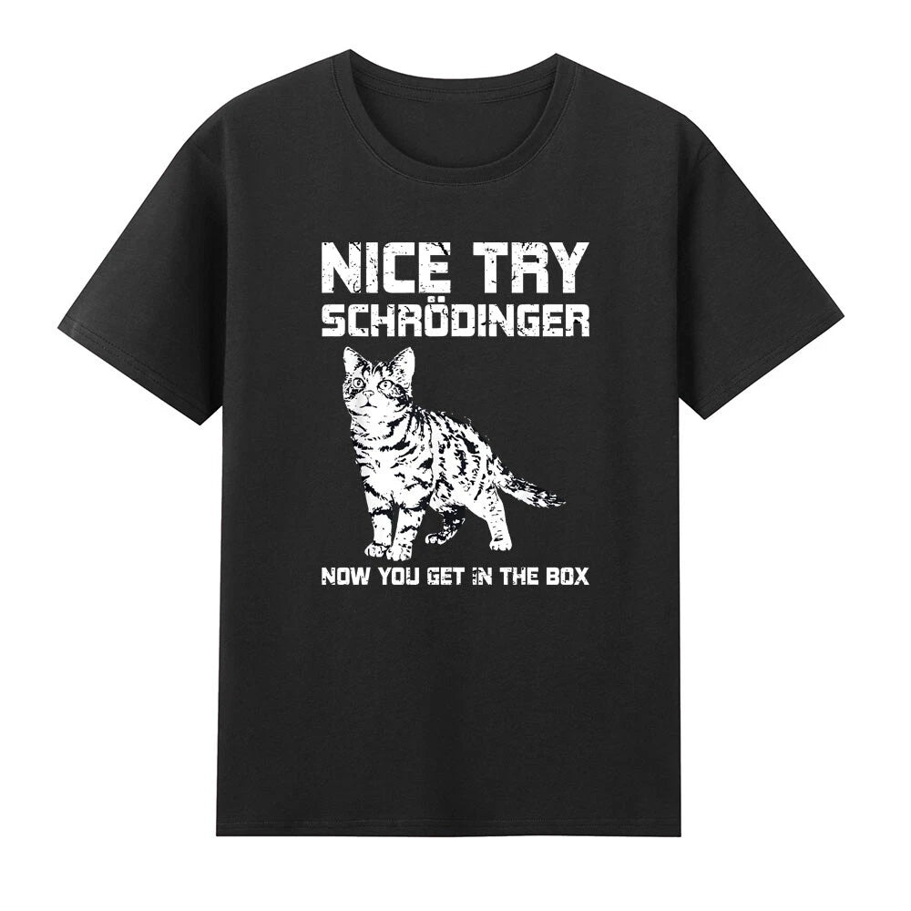 Science Cat Nice Try Schrödingers Now You Get In The Box T-Shirt