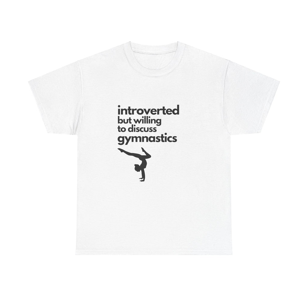 Introverted But Wiling To Discuss Gymnastics Unisex Heavy Cotton Tee