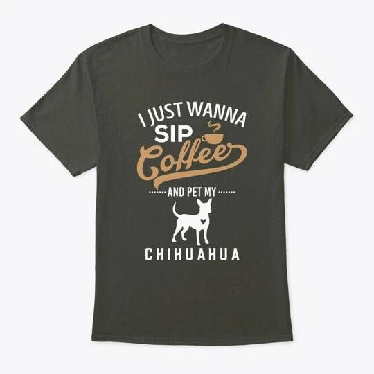 Coffee With My Chihuahua T-Shirt Made in the USA Size S to 5XL