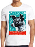 Laika The Space Dog CCCP Russia Soviet 1957 Vintage Cool Gift Tee T Shirt M154