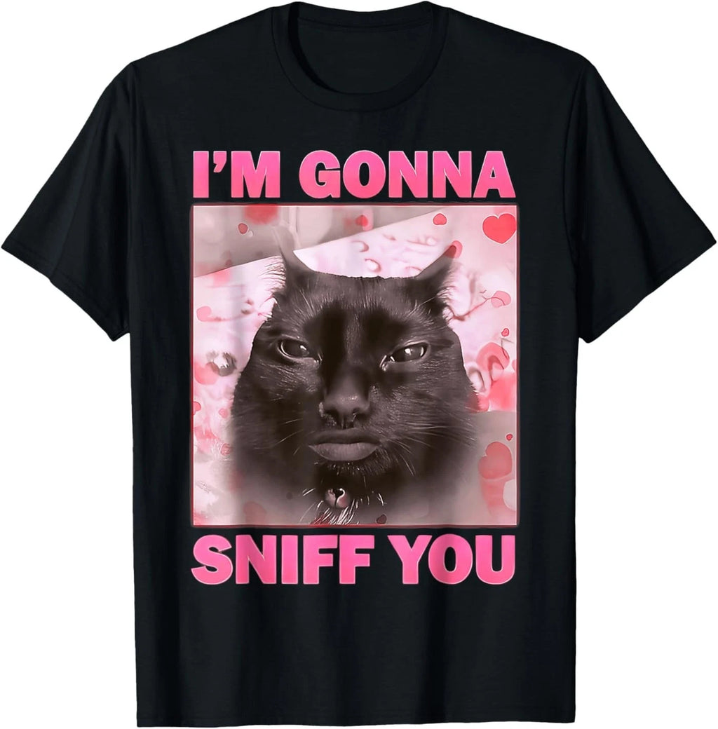 I'm Gonna Sniff You Cat Funny Meme Cute T-Shirt