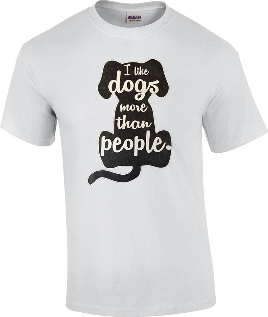 Funny I Like Dogs More Than People Humor Novelty Dog T-Shirt