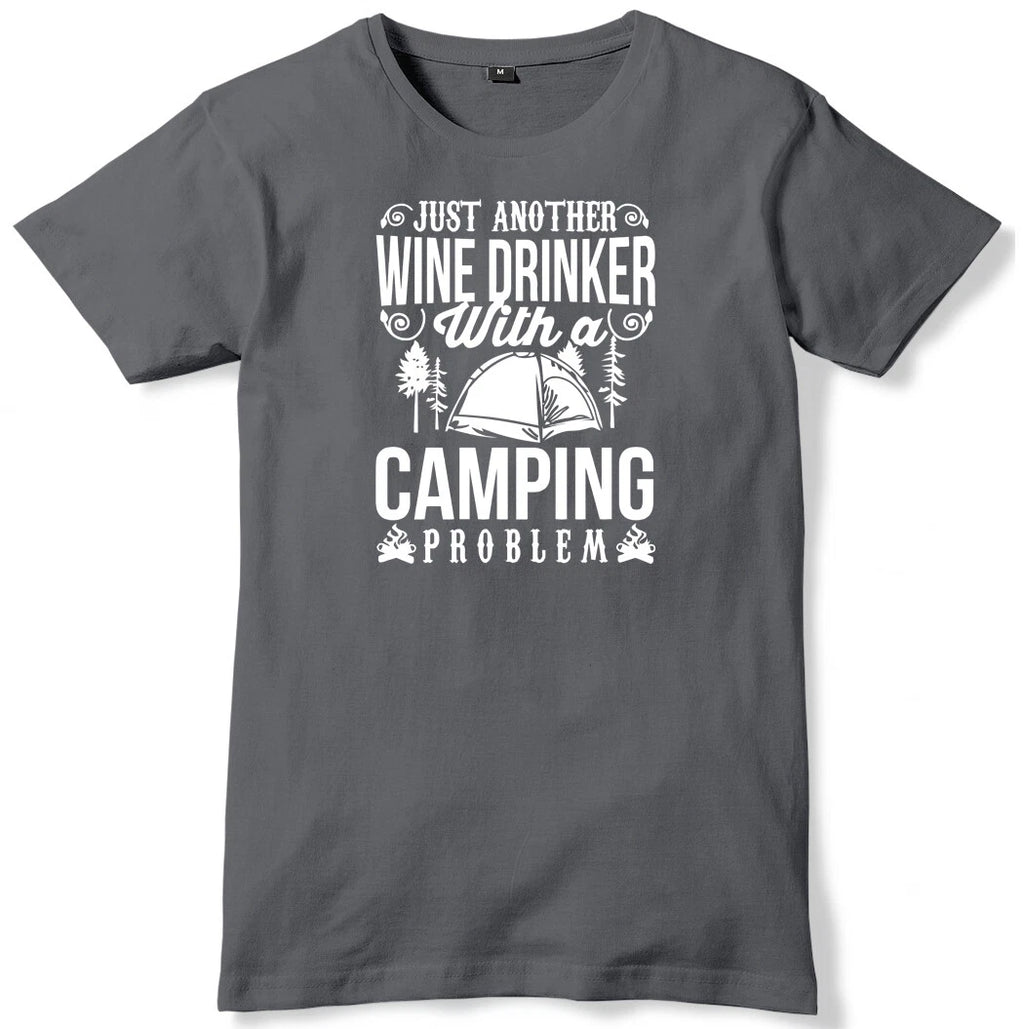 Just Another Wine Drinker With A Camping Problem Mens Funny Unisex T-Shirt
