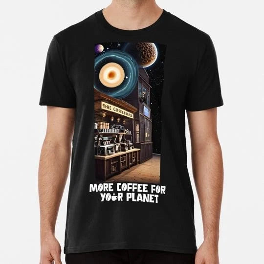 More Coffee For Your Planet Ai Art Size S to 5XL Made in the USA T-Shirt