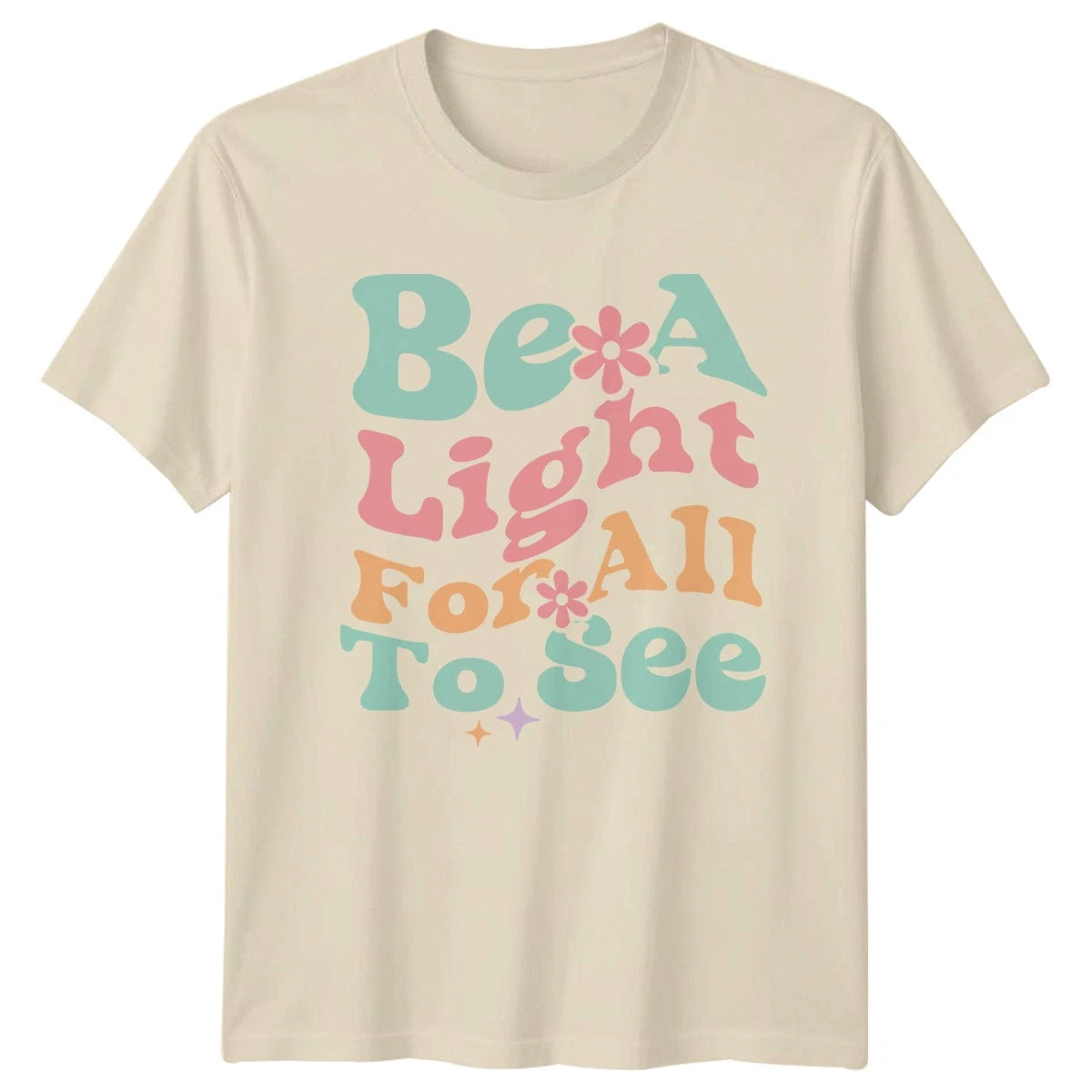 Be A Light For All Unisex T-Shirt Motivational Gift For Him And Her
