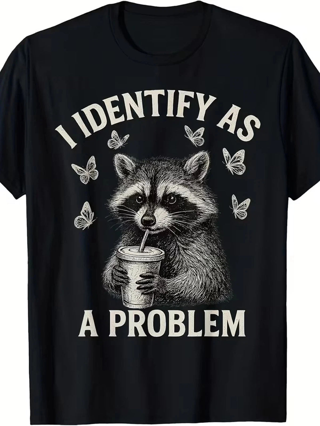 Funny Raccoon "I Identify As A Problem" T-Shirt | Sarcastic Trash Panda Tee