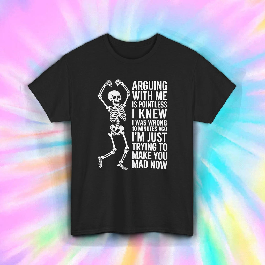 Arguing Skeleton Shirt | Funny Sarcastic Humor I Knew I Was Wrong Quote Tee S–5X