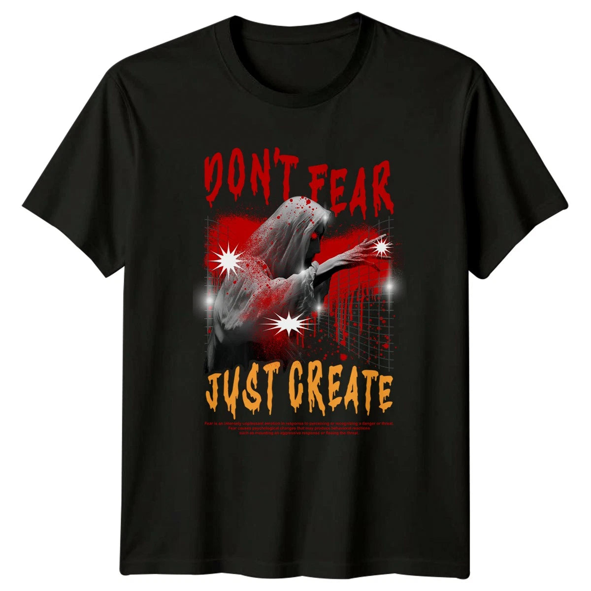 Dont Fear Just Create T-Shirt Horror Aesthetic Streetwear Gift For Him And Her