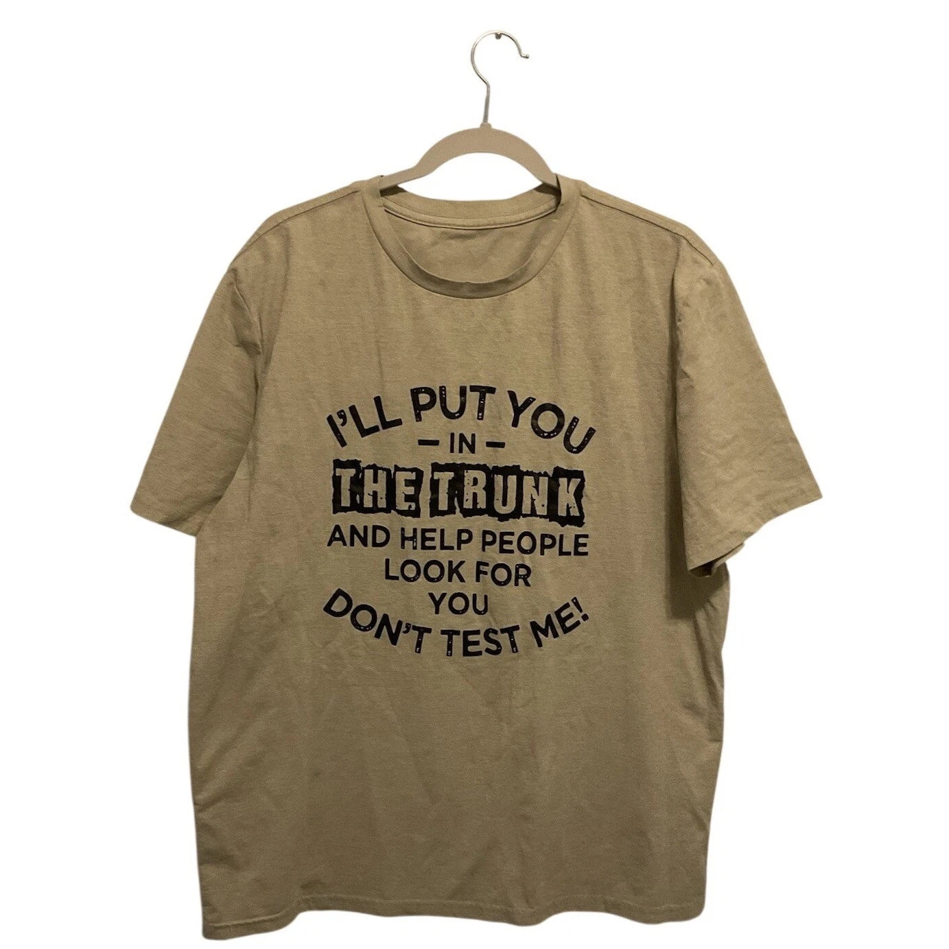 I'll Put You In The Trunk And Help People Look For You Funny XL Men's T-Shirt