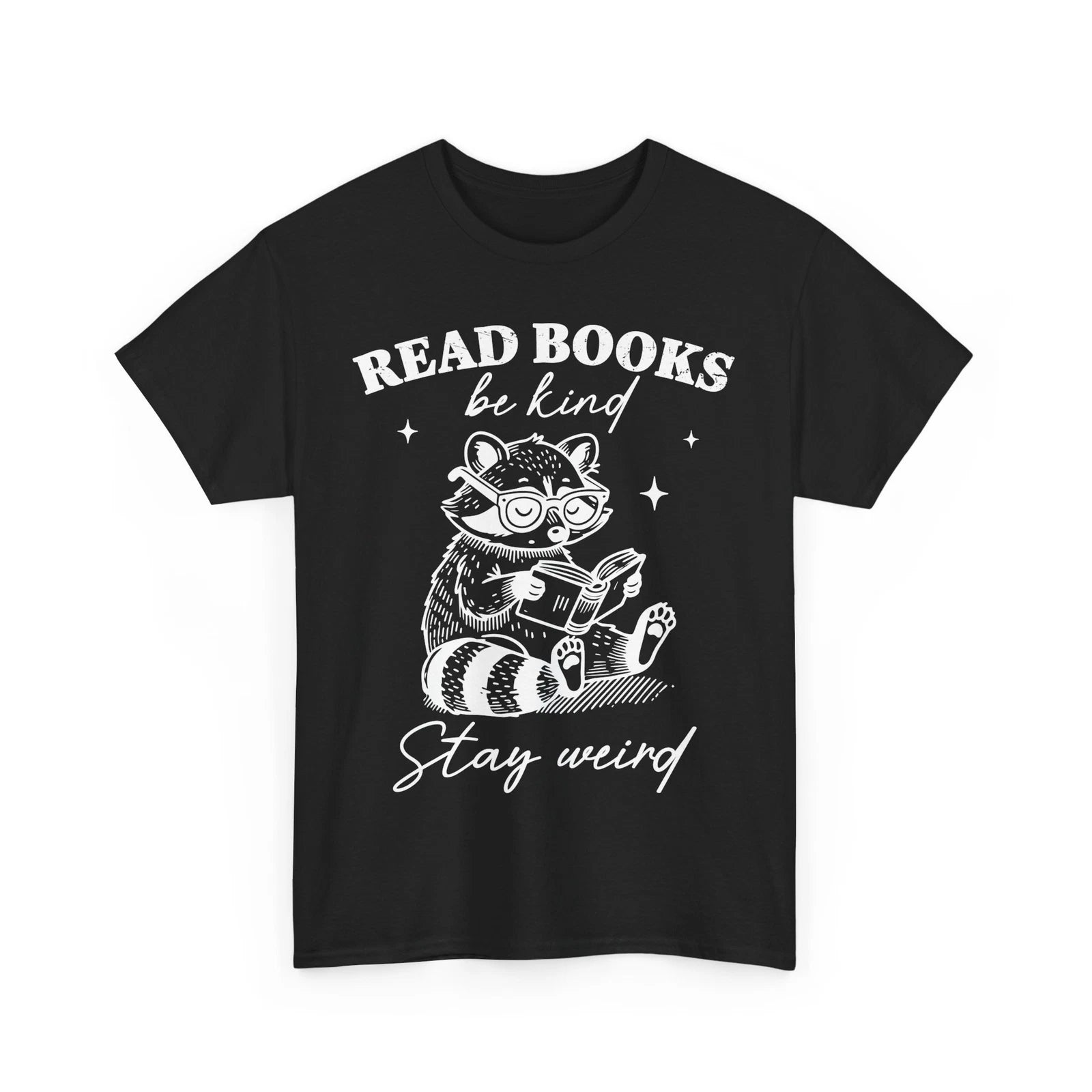 Read Books Be Kind Stay Weird Shirt | Creative Expression Shirt | Stay Weird Tee