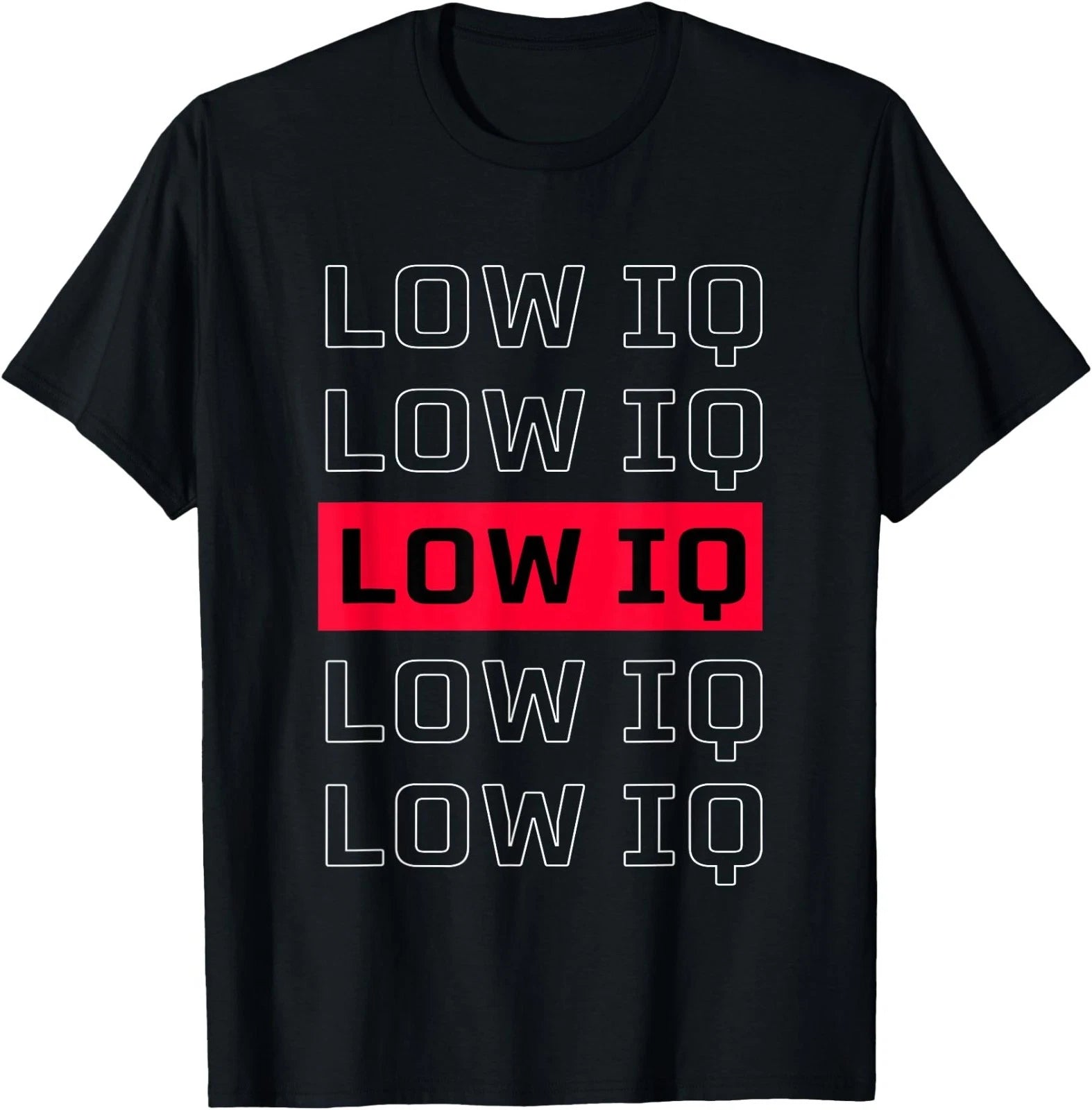 Sarcastic Quote Low IQ for Men and Women. Funny Low IQ T-Shirt