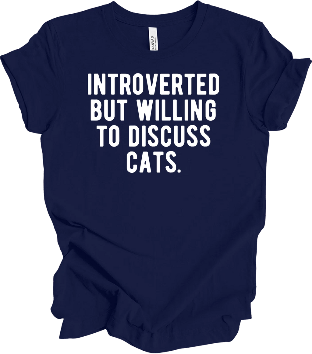 Introverted But Willing to Discuss Cats T-Shirt Unisex