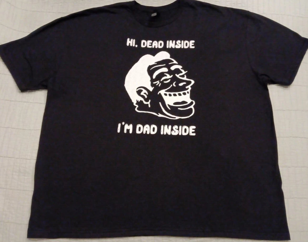 Men's 3XL Black Hi Dead Inside I'm Dad Inside Funny Graphic Dad Joke T Shirt