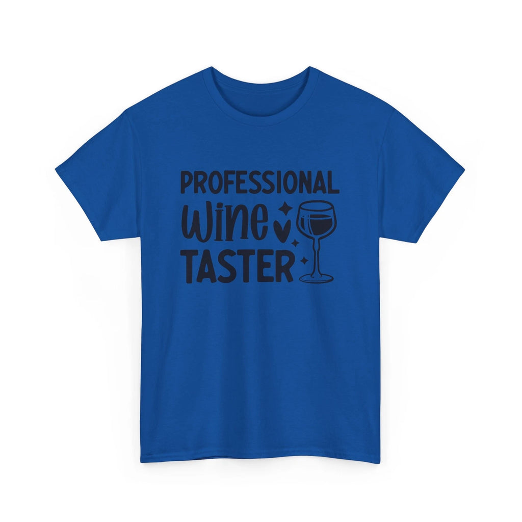 Professional wine taster Humor T-Shirt - Savage & Funny Tee