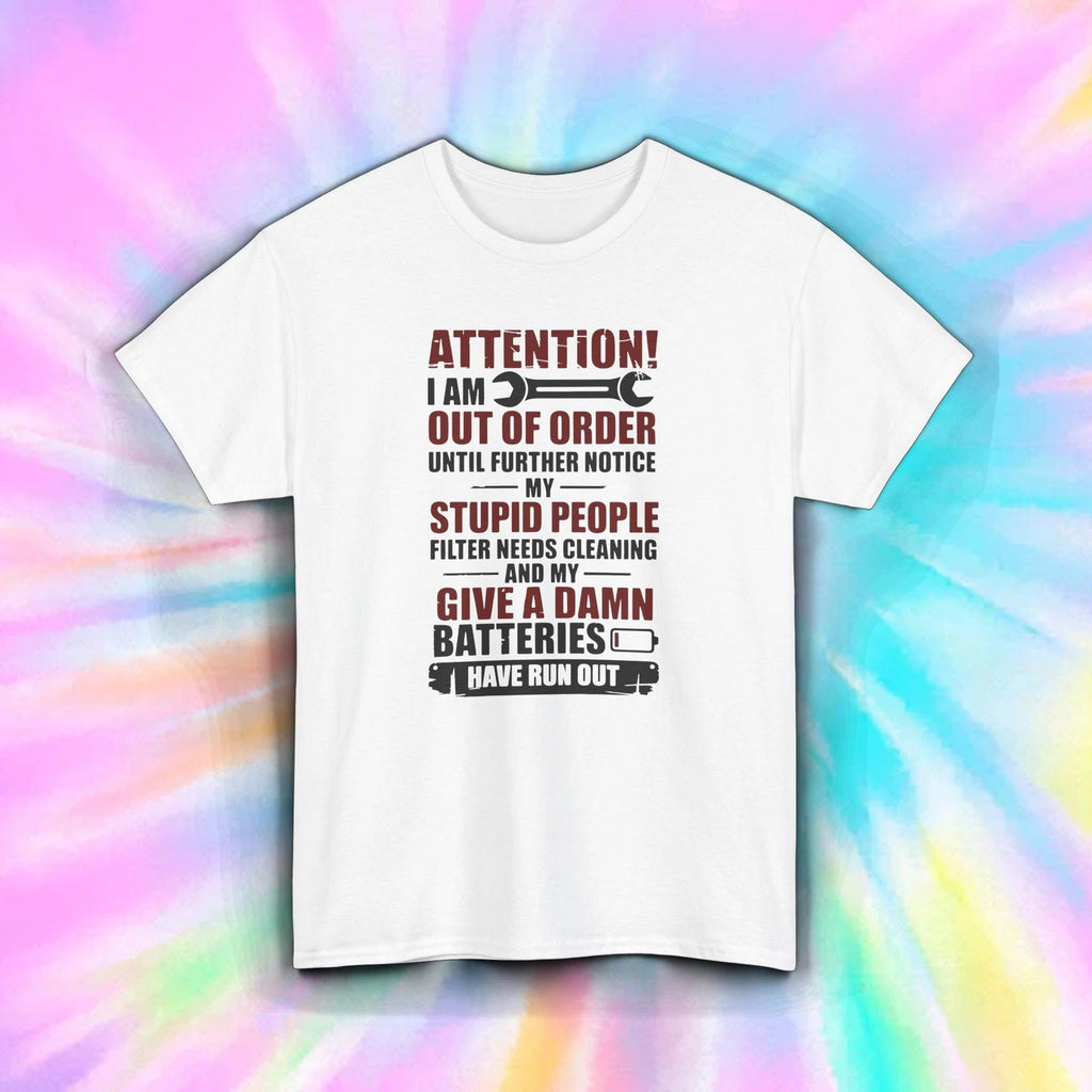 Out Of Order Shirt Funny Sarcastic Stupid People Filter Give A Damn Tee S-5XL