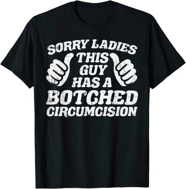 This Guy Has A Botched Circumcision Funny Cringe Meme Graphic Unisex T Shirt