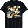 Raised On Vinyl and V8s Retro Car Music Culture T-Shirt