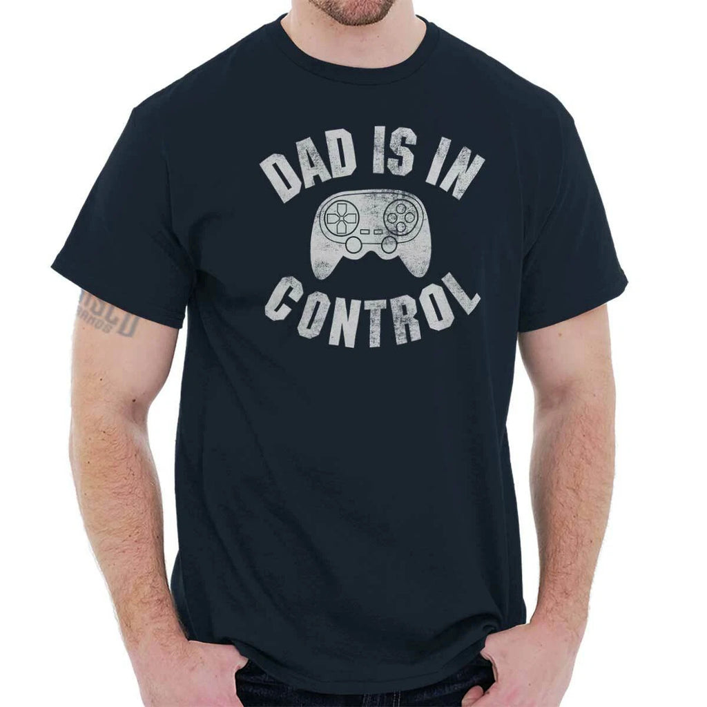 Dad Is In Control funny Gamer Father Pun Mens Casual Crewneck T Shirts Tees