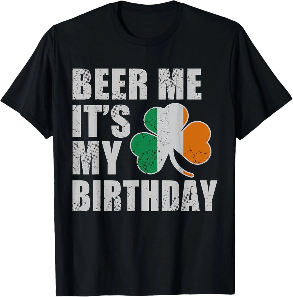 Beer Me It's My Birthday St Patricks Day Irish Unisex T-Shirt